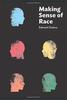 The Making Sense of Race Book
