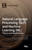 Книга Natural Language Processing (NLP) and Machine Learning (ML) : Theory and Applications
