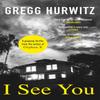 I See You by Gregg Hurwitz Paperback Book 9780751570540