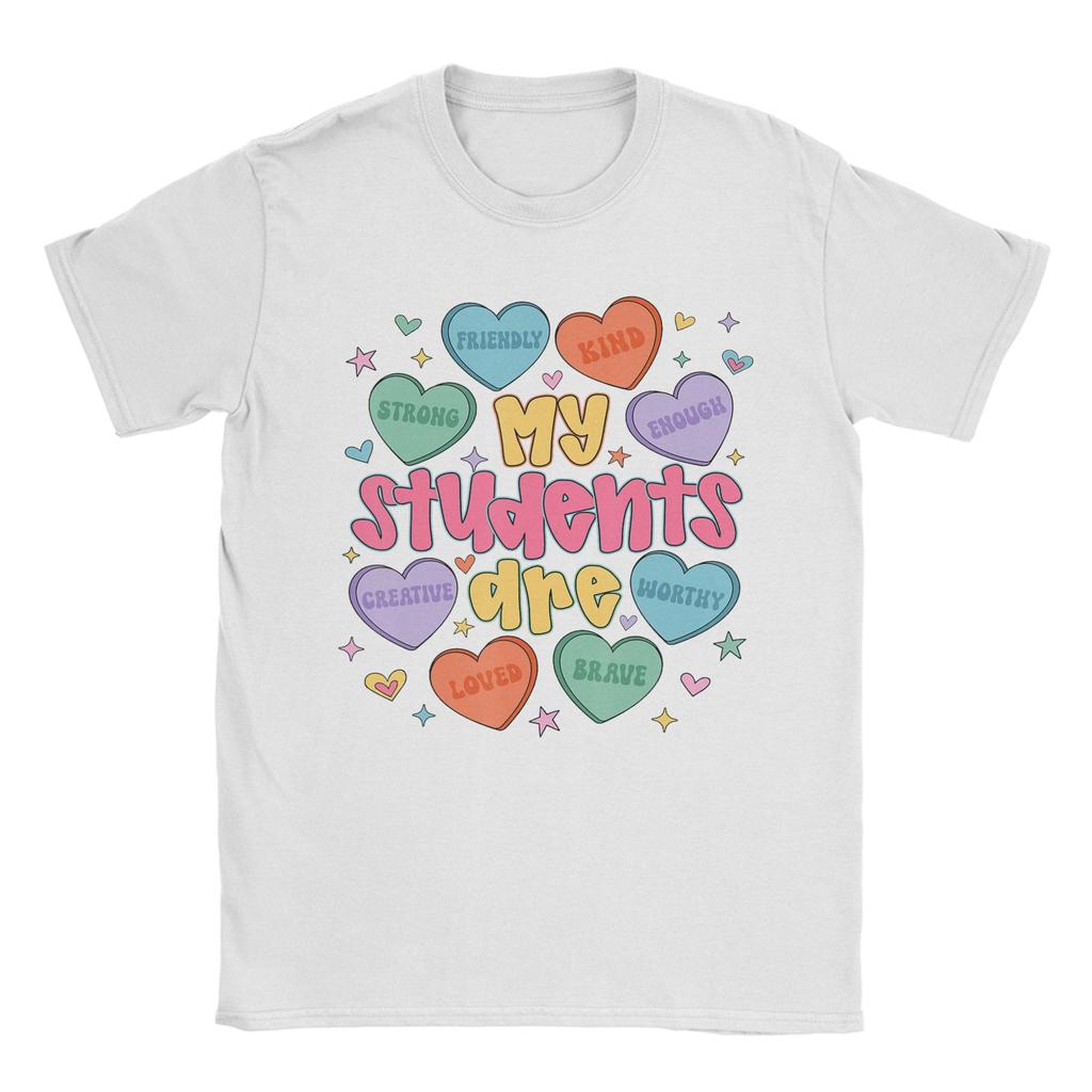 Fashion My Students are Kind Strong Valentine Teacher TShirt Unisex Round Neck Cotton T Shirts Tee Shirt Adult Clothing