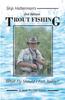 The Trout Fishing : What Fly Should I Fish Today? Book