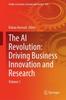 Книга The AI Revolution: Driving Business Innovation and Research : Volume 1 : 524