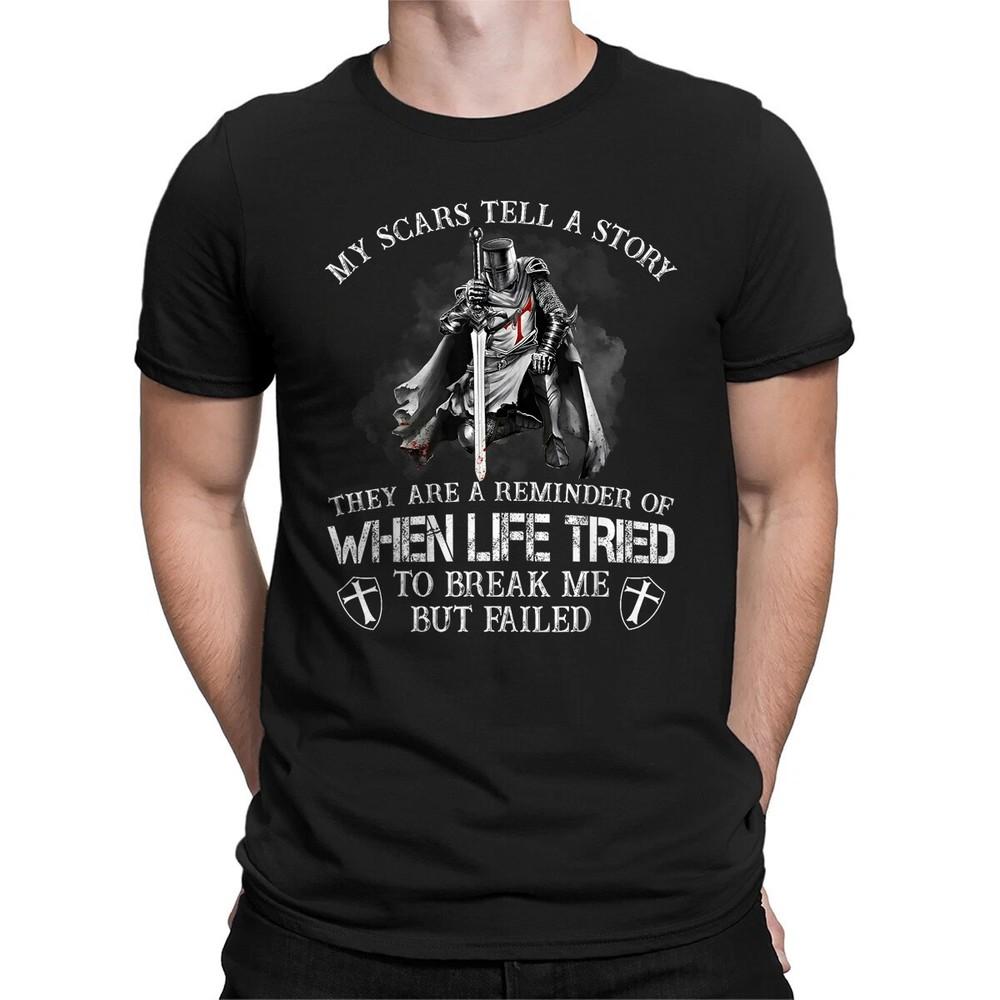 Knight Templar Warrior Shirt My Scars Tell a Story Christian Motivational Tee