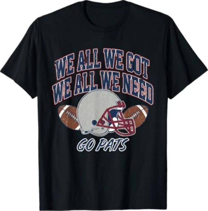 We All Got Patriot We All Need Sport Men Women T-Shirt