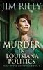 Книга Murder In Louisiana Politics : 4