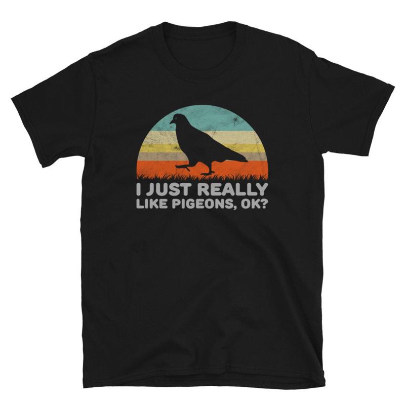 Funny I Just Really Like Pigeons OK For Pigeon Lover T Shirt 32