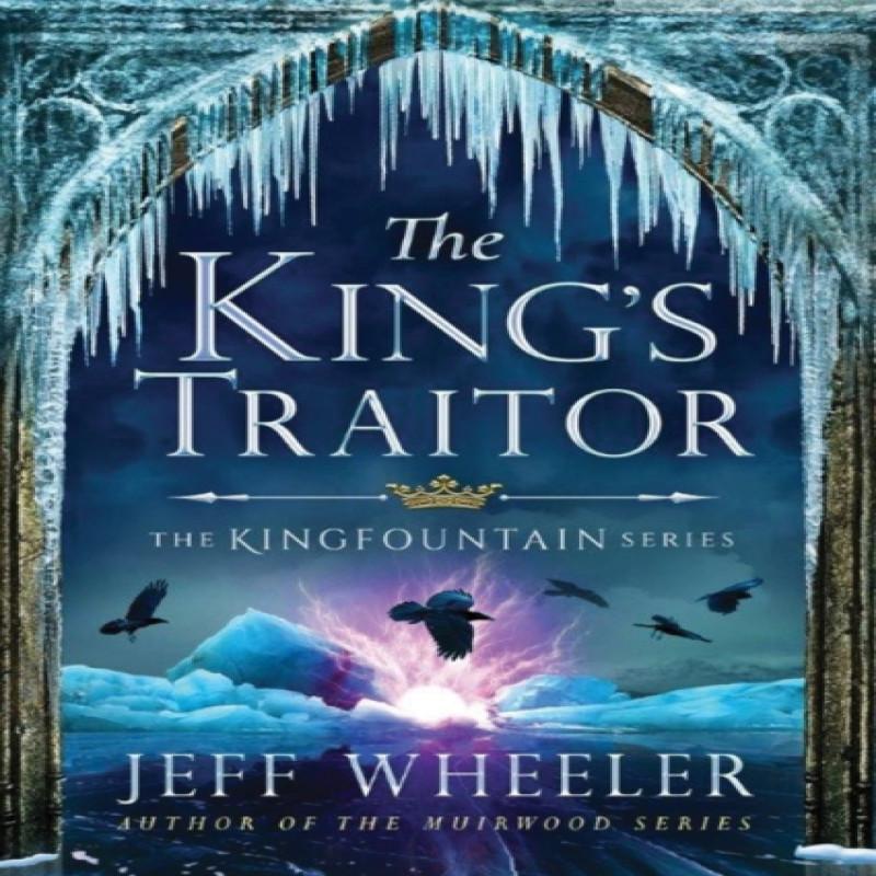 The Kings Traitor by Jeff Wheeler Paperback Book 9781503937727