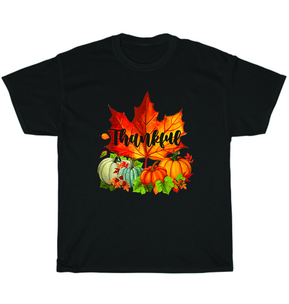 Thanksgiving Day Autumn Fall Maple Leaves Pumpkin Thankful T-Shirt Unisex Gift