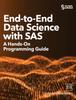 Книга End-to-End Data Science with SAS : A Hands-On Programming Guide
