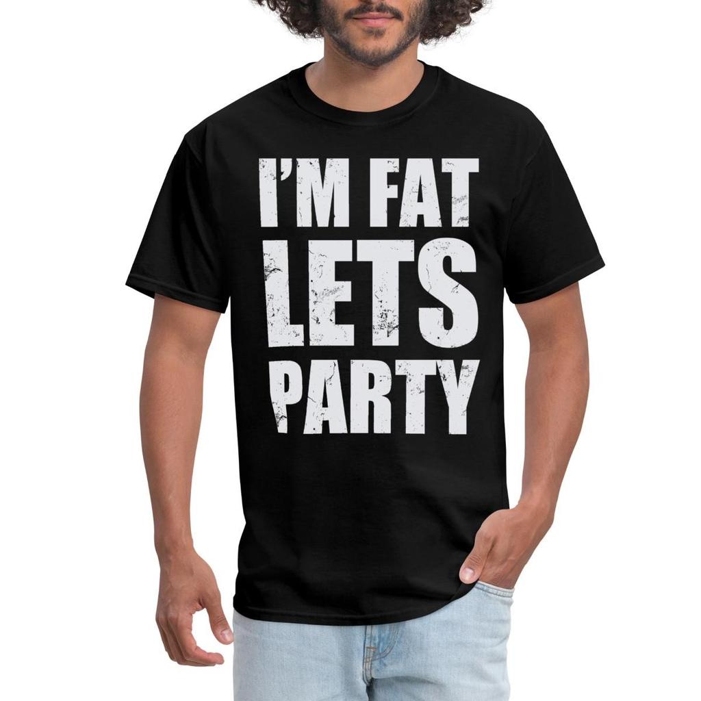 I'm Fat Let's Party Funny Men's T-Shirt