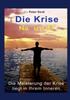 Книга Die Krise - Na Und? : Die Meisterung Der Krise Liegt In Ihrem Inneren