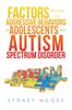 Книга Factors Related To Aggressive Behaviors In Adolescents with Autism Spectrum Disorder