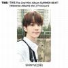 TWS The 2nd Mini Album SUMMER BEAT Official Photocard Shinyu Dohoon Jihoon KPOP