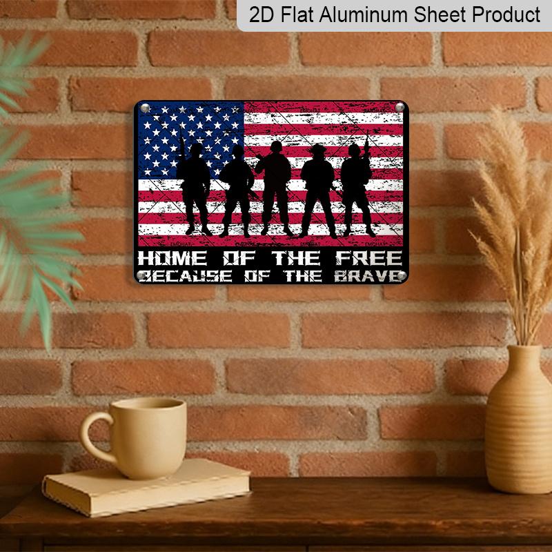2D Flat 4th of July Independence Day, EMOHAT Home of The Free Because of The Brave Patriotic Soldier Aluminium Metal Sign, Man Cave Bar Metal Sign