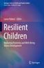 Книга Resilient Children : Nurturing Positivity and Well-Being Across Development