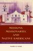 Книга Missions, Missionaries, and Native Americans : Long-Term Processes and Daily Practices