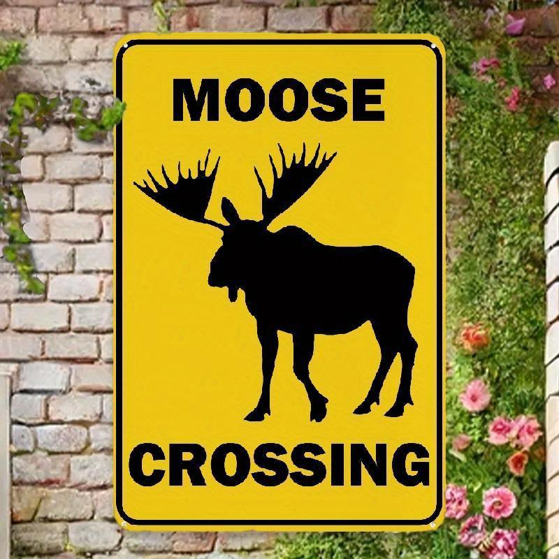 Tin Sign Moose Crossing Sign Road Street Yard Garden Wall Man Cave Decor Tin Sign Indoor Outdoor USE
