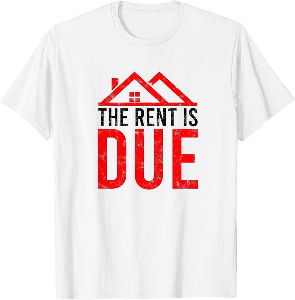 Rent Is Due - Funny Landlord Real Estate T-Shirt