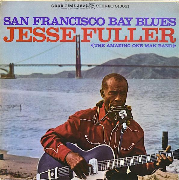 Виниловая пластинка JESSE FULLER San Francisco Bay Blues S10051 Good Time Jazz 1963 США Блюз Б/у