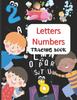The Letters Numbers Tracing Book : Learn Alphabet, ABC, Numbers, 123 for Kids Book