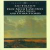 How Much Land Does a Man Need Amp Other Stories by Leo Tolstoy... 9780140445060