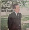 LP Record RAY PRICE - Born To Lose P13385 CBS Special Pro US Country Used