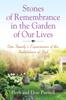 Книга Stones of Remembrance In the Garden of Our Lives : One Family's Experiences of the Faithfulness of God