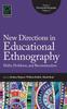 The New Directions In Educational Ethnography : Shifts, Problems, and Reconstruction Book
