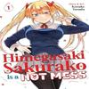 Himegasaki Sakurako Is a Hot Mess Vol. 1 by Kosuke Yasuda... 9798893734171