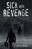 Книга Sick with Revenge