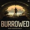 Burrowed by Mary Baader Kaley Paperback Book 9781915202147