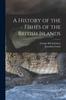 Книга A History of the Fishes of the British Islands