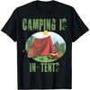 Футболка Camping Is In Tents Смешной подарок для счастливого туриста Футболка Повседневная Хлопковая На каждый день Четыре сезона Футболки с графикой