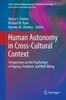 The Human Autonomy In Cross-Cultural Context : Perspectives On the Psychology of Agency, Freedom, and Well-Being : 1 Book
