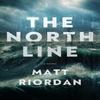 The North Line by Matt Riordan Hardback Book 9781368100076