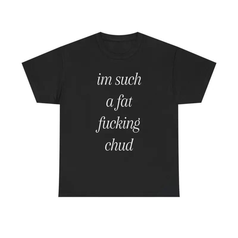 im such a chud T-Shirt Chud Meme Text Unisex Cotton Tee Bold Design Comfortable