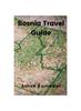 Книга Bosnia Travel Guide