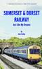 Книга Somerset and Dorset Railway : Just Like My Dreams