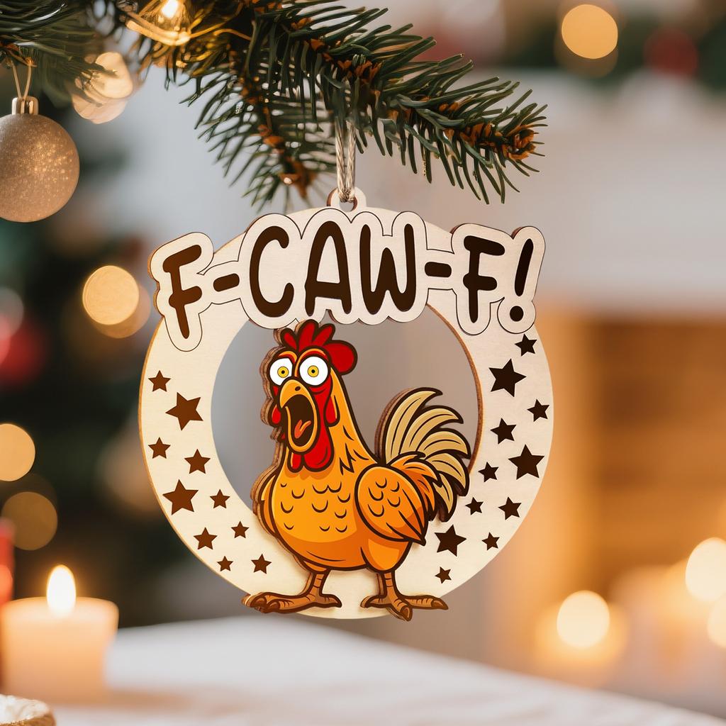 Funny F-Caw-F Chicken Christmas Ornament, Wooden Fcawf Chicken Ornament, Unique Gift For Chicken Lovers, Adults, Women, Christmas Chicken Decoration