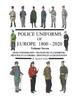 Книга Police Uniforms of Europe 1800 - 2020 Volume Seven