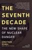 Книга The Seventh Decade : The New Shape of Nuclear Danger