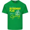 Cycling RetireUnisext Plan Cyclist Funny Unisexs Light Cotton TShirt