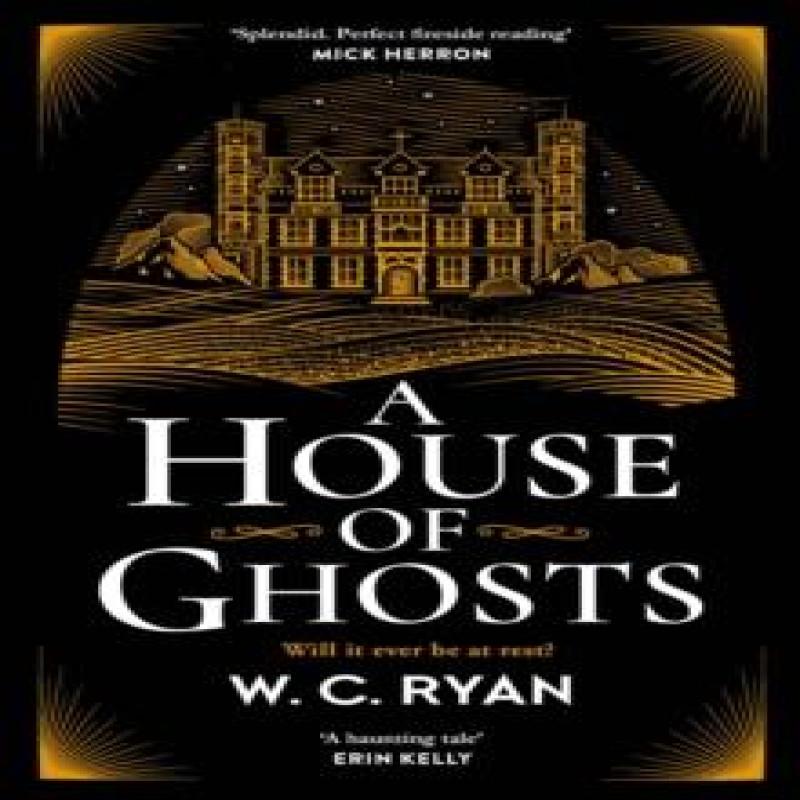 A House of Ghosts by W. C. Ryan Paperback Book 9781785767111