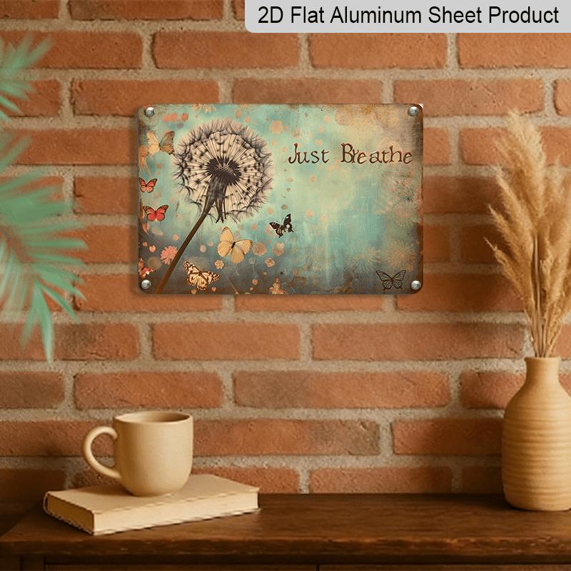 2D Flat Inspirational "Just Breathe" Dandelion Metal Wall Art, Vintage Aluminum Sign 12x8 Inch, Indoor Outdoor Hanging Decor for Home Office Cafe Bar