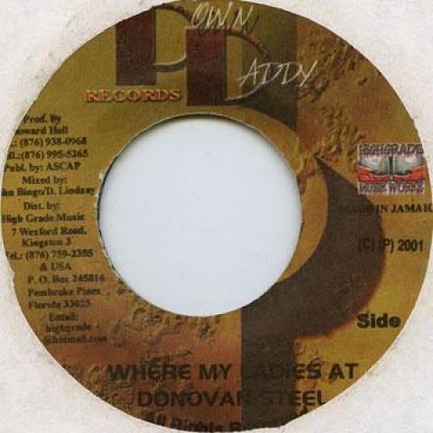 7-дюймовая пластинка DONOVAN STEELE - Where My Ladies At Pown Daddy 2001 Ямайка Регги, Ска и Даб