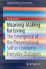 Книга Meaning-Making for Living : The Emergence of the Presentational Self In Children???s Everyday Dialogues