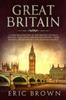 Книга Great Britain A Concise Overview Of The History Of Great Britain Including Th by Eric Brown - Paperback