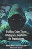 Книга Building Cyber Threat Intelligence Capabilities for Organizations