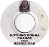 7inch Record BEENIE MAN - Nothing Gonna Change NONE Not On Label US Reggae, Ska & Dub Used