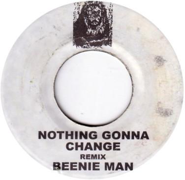 7inch Record BEENIE MAN - Nothing Gonna Change NONE Not On Label US Reggae, Ska & Dub Used